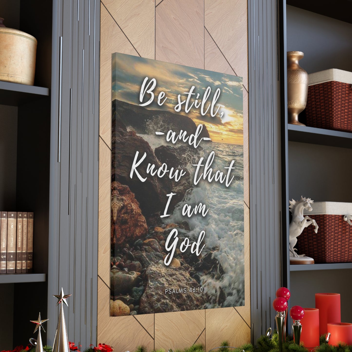 Be Still And Know That I Am God Canvas Gallery Wraps