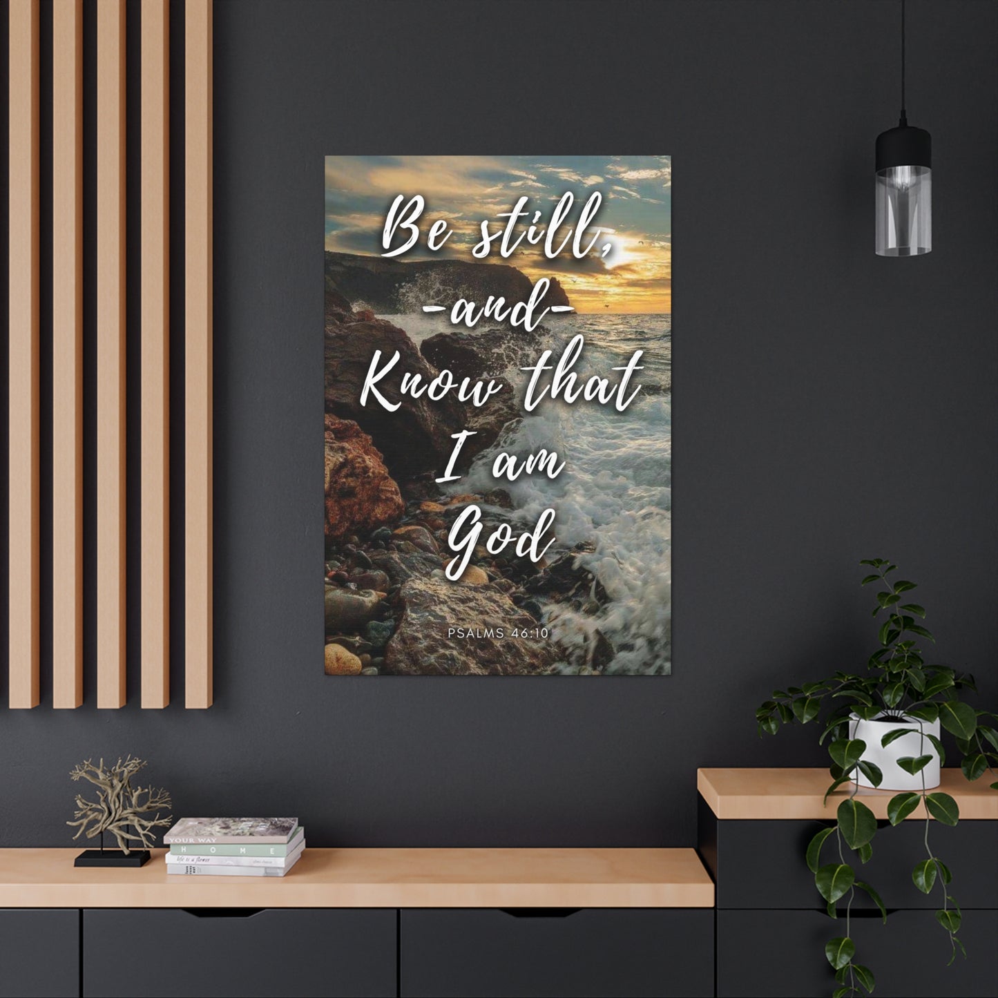 Be Still And Know That I Am God Canvas Gallery Wraps