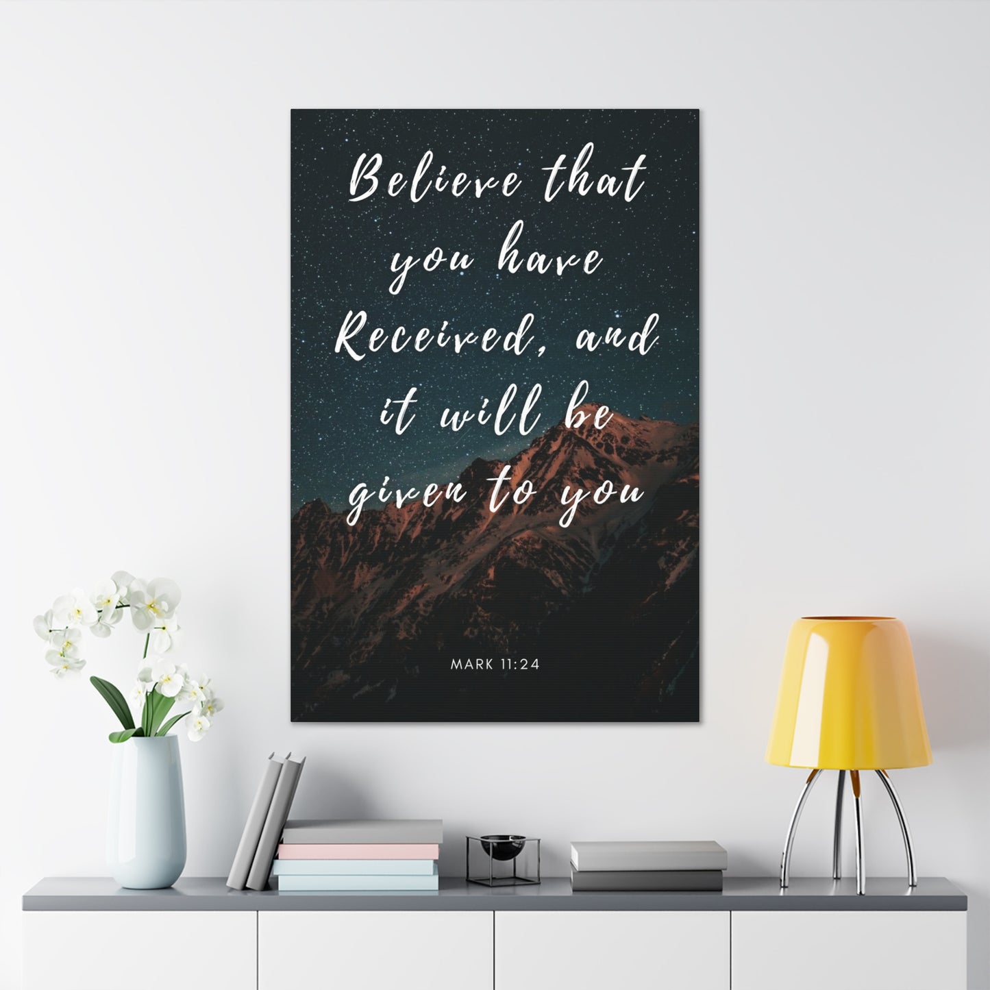 Believe That You Have Received Canvas Gallery Wraps